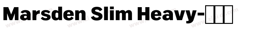 Marsden Slim Heavy字体转换 Marsden Slim Heavy字体转换
